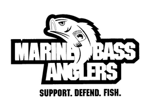 MARINE BASS ANGLERS SUPPORT. DEFEND. FISH. SUPPORT