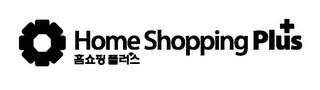 HOME SHOPPING PLUS +