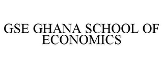 GSE GHANA SCHOOL OF ECONOMICS