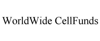 WORLDWIDE CELLFUNDS