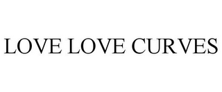 LOVE LOVE CURVES