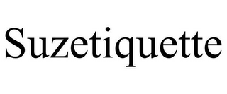 SUZETIQUETTE