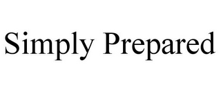 SIMPLY PREPARED