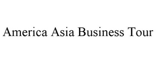 AMERICA ASIA BUSINESS TOUR