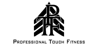 PTF PROFESSIONAL TOUCH FITNESS