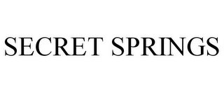 SECRET SPRINGS