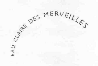 EAU CLAIRE DES MERVEILLES