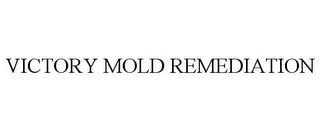 VICTORY MOLD REMEDIATION