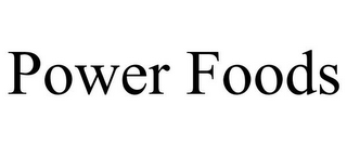 POWER FOODS