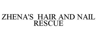 ZHENA'S HAIR AND NAIL RESCUE