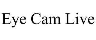 EYE CAM LIVE