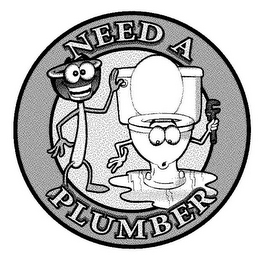 NEED A PLUMBER