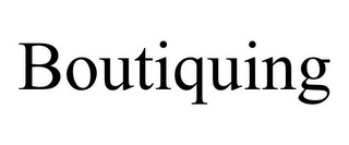 BOUTIQUING