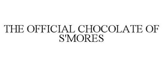 THE OFFICIAL CHOCOLATE OF S'MORES