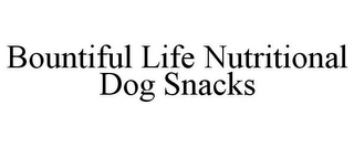BOUNTIFUL LIFE NUTRITIONAL DOG SNACKS
