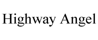 HIGHWAY ANGEL