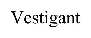 VESTIGANT