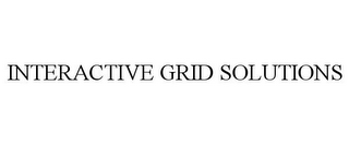 INTERACTIVE GRID SOLUTIONS