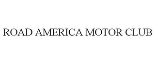 ROAD AMERICA MOTOR CLUB