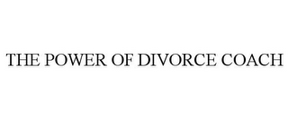 THE POWER OF DIVORCE COACH