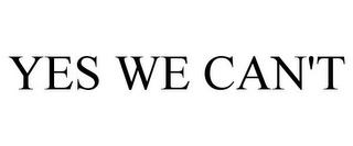 YES WE CAN'T