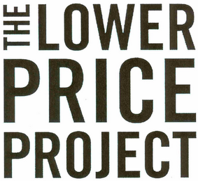 THE LOWER PRICE PROJECT