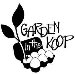 GARDEN IN THE KOOP