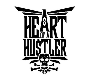 HEART OF A HUSTLER $ $