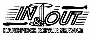 IN & OUT HANDPIECE REPAIR SERVICE