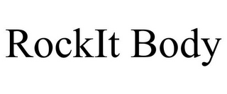 ROCKIT BODY