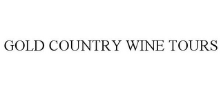 GOLD COUNTRY WINE TOURS