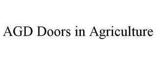 AGD DOORS IN AGRICULTURE