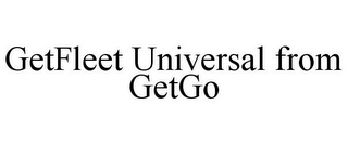 GETFLEET UNIVERSAL FROM GETGO