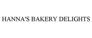 HANNA'S BAKERY DELIGHTS