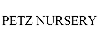 PETZ NURSERY