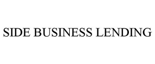 SIDE BUSINESS LENDING