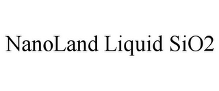 NANOLAND LIQUID SIO2