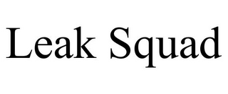 LEAK SQUAD