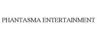 PHANTASMA ENTERTAINMENT