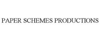 PAPER SCHEMES PRODUCTIONS