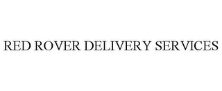 RED ROVER DELIVERY SERVICES