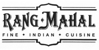 RANG MAHAL FINE INDIAN CUISINE