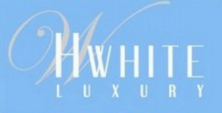 H WHITE LUXURY W