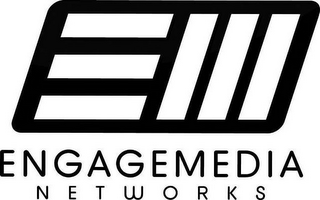 E III, ENGAGEMEDIA NETWORKS