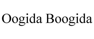OOGIDA BOOGIDA