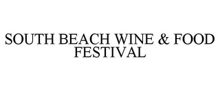 SOUTH BEACH WINE & FOOD FESTIVAL