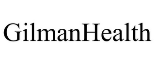 GILMANHEALTH