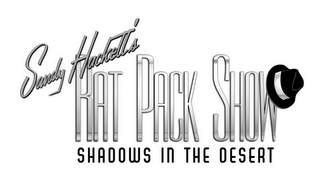 RAT PACK SHOW SANDY HACKETT'S SHADOWS IN THE DESERT