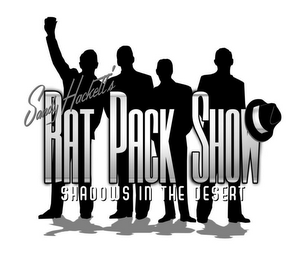 RAT PACK SHOW SANDY HACKETT'S SHADOWS IN THE DESERT