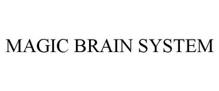 MAGIC BRAIN SYSTEM